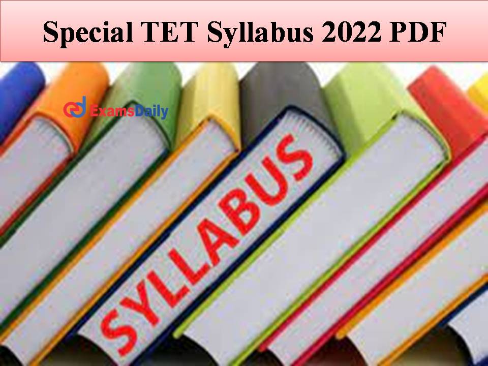 Special TET Syllabus 2022 PDF
