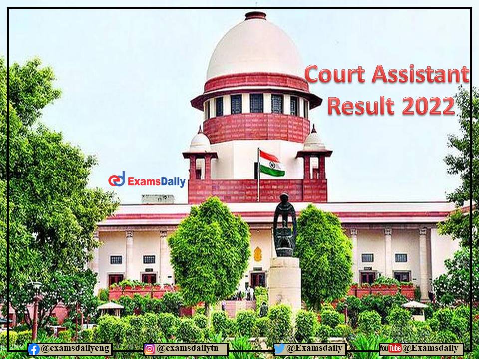 Supreme Court of India Result 2022 - For Court Assistant Vacancy - Download SCI Objection Details Here!!!