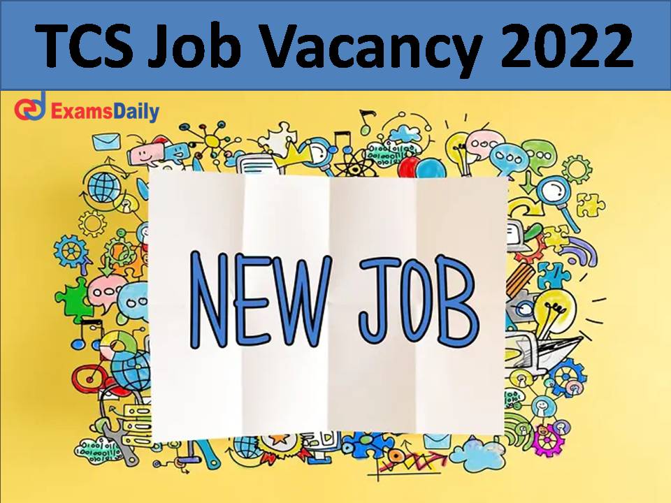 TCS Job Vacancy 2022