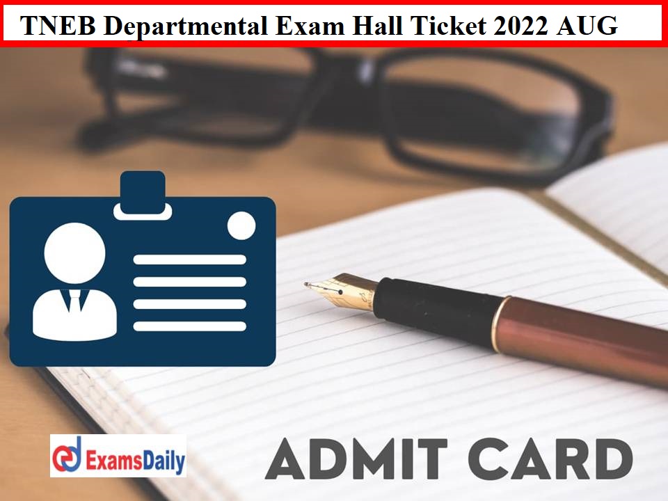TNEB Departmental Exam Hall Ticket 2022 AUG