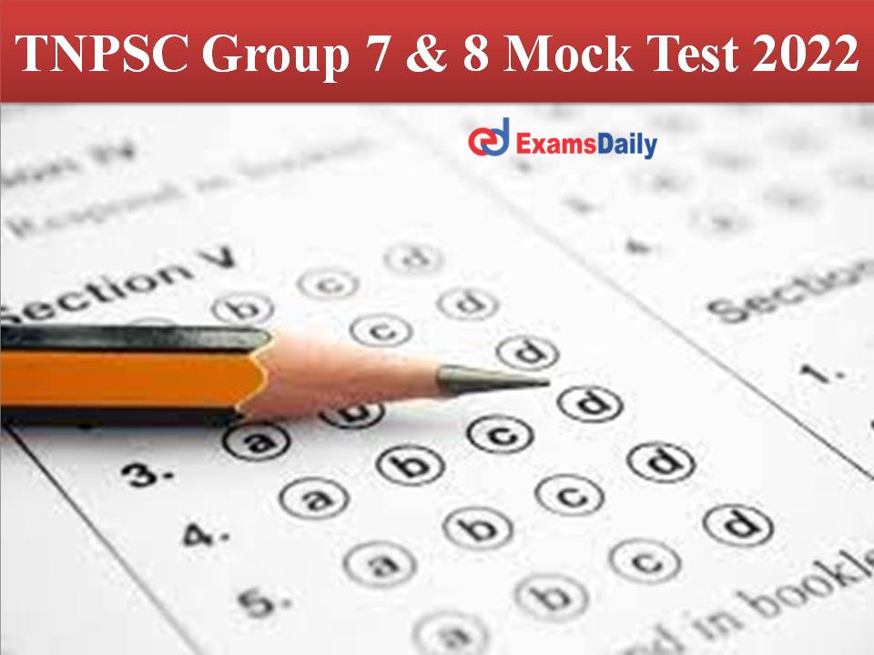 TNPSC Group 7 & 8 Mock Test 2022