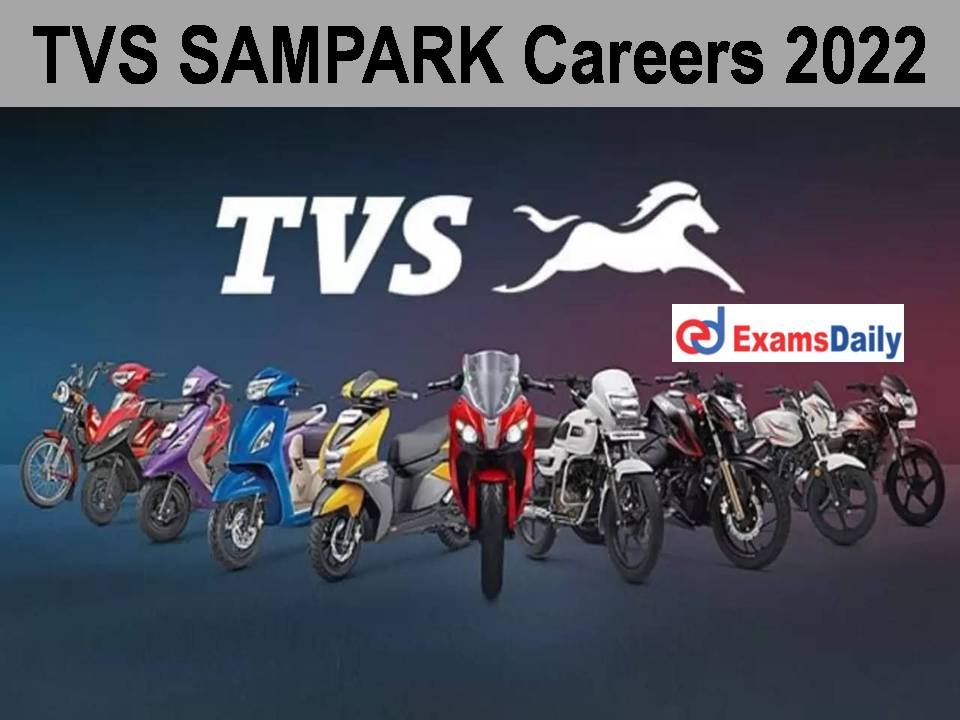 TVS SAMPARK Careers 2022 OUT - Bachelor's Degree Candidates Needed: Apply Online!!!