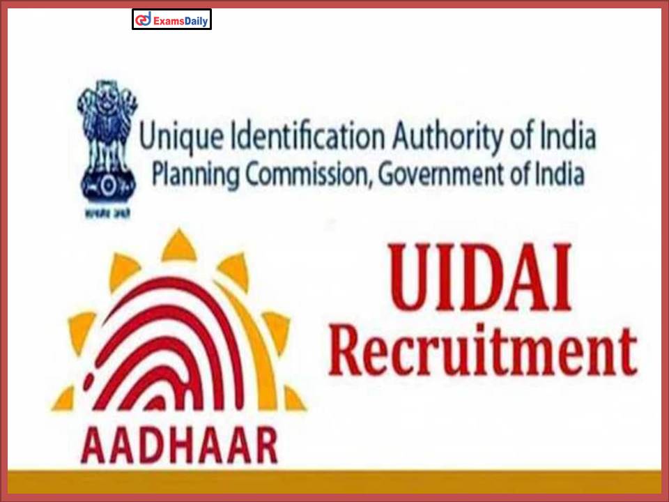 UIDAI New Job Vacancy 2022 Out