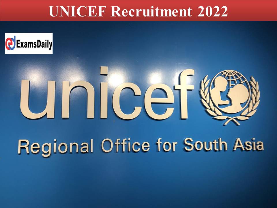 UNICEF Recruitment 2022 Out
