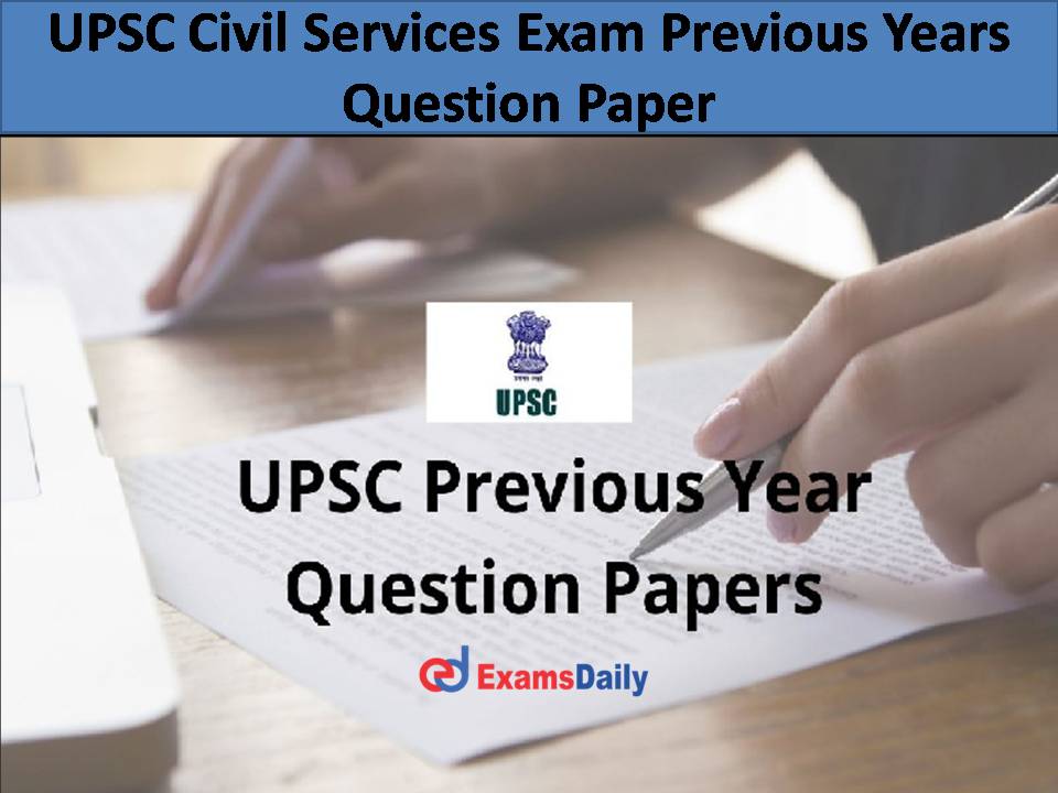 UPSC Civil Services Exam Previous Years Question Paper