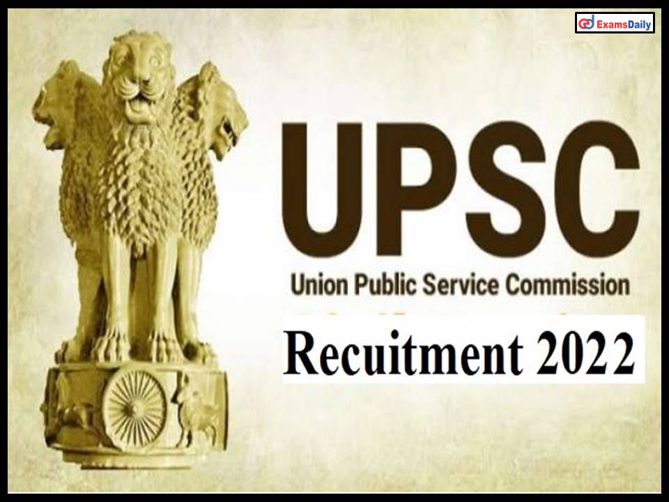 UPSC Recruitment 2022 Out