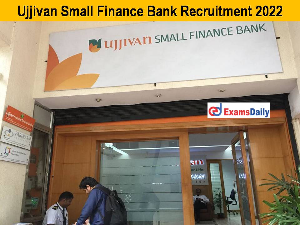 Ujjivan Small Finance Bank Recruitment 2022
