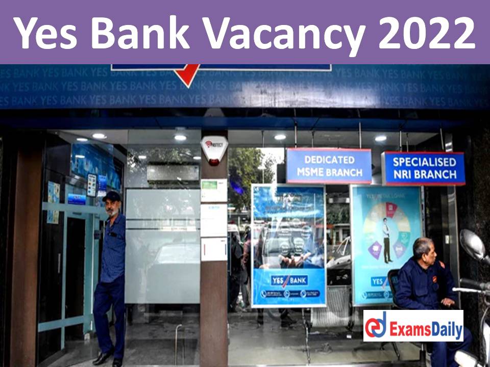 Urgent Hiring @ Yes Bank 2022: Walk in Interview For Graduates!!!