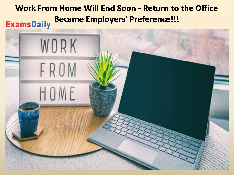 Work From Home Will End Soon - Return