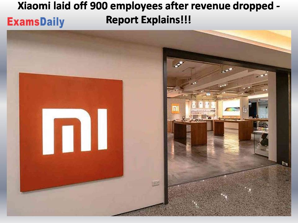 Xiaomi laid off 900 employees after revenue dropped