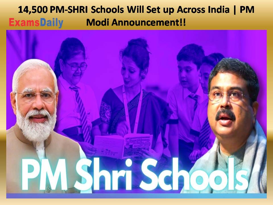 14,500 PM-SHRI Schools Will Set up Across India