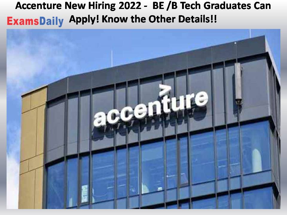 Accenture New Hiring 2022 - BE