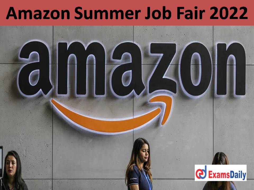 Amazon Summer Job Fair 2022 SUPERB Engineering Graduates Needed!!!