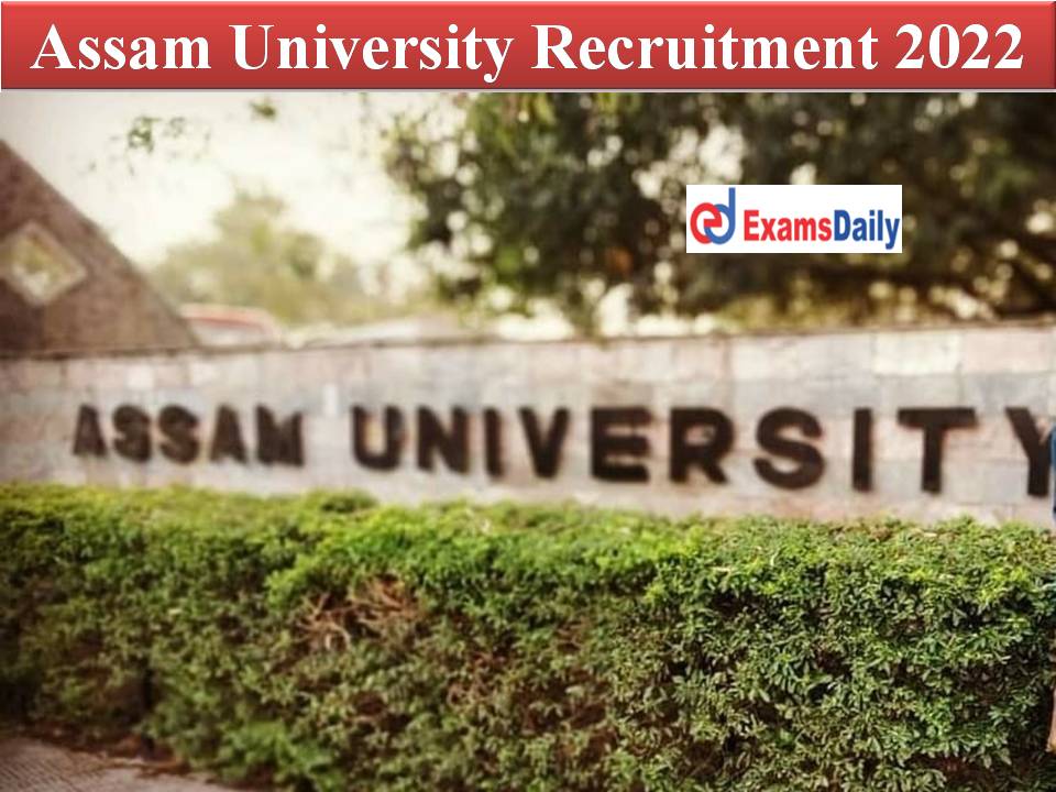 Assam University Recruitment 2022