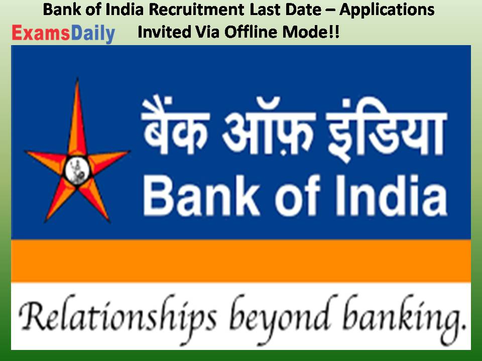 Bank of India Recruitment Last Date – Applications
