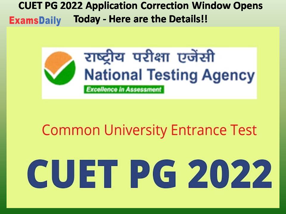 CUET PG 2022 Application Correction Window Opens Today