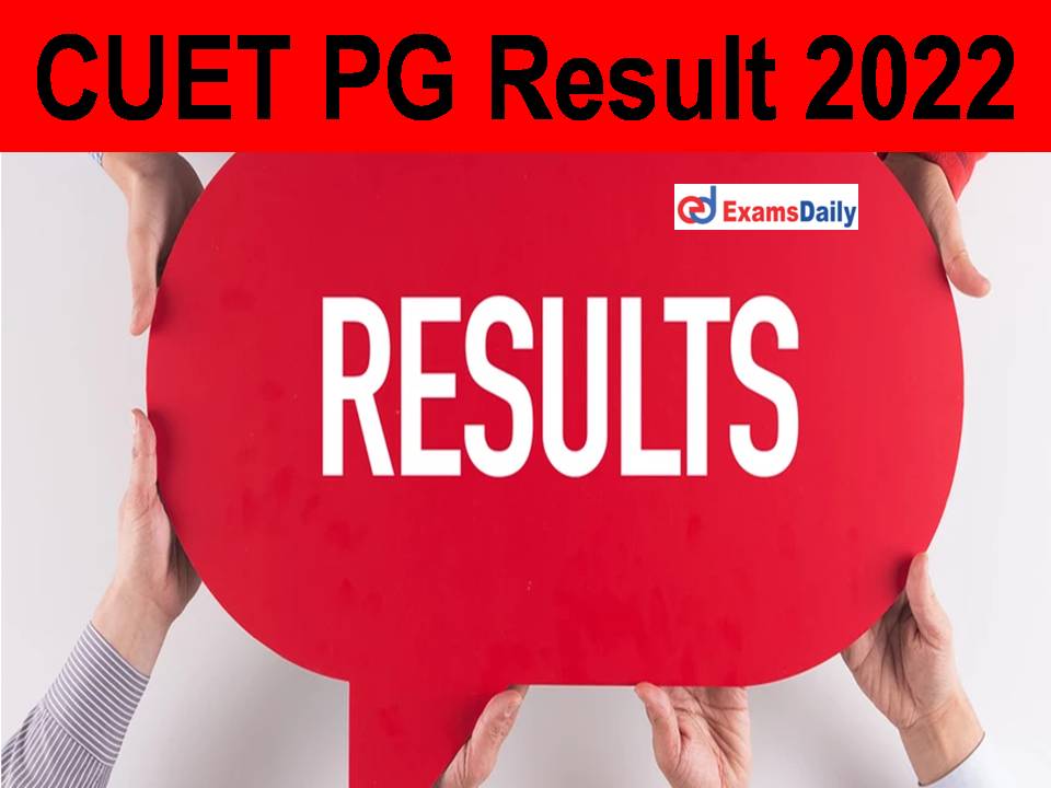 CUET PG Result 2022 Expected Date Download Final Answer Key PDF!!!