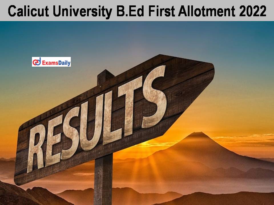 Calicut University B.Ed First Allotment 2022