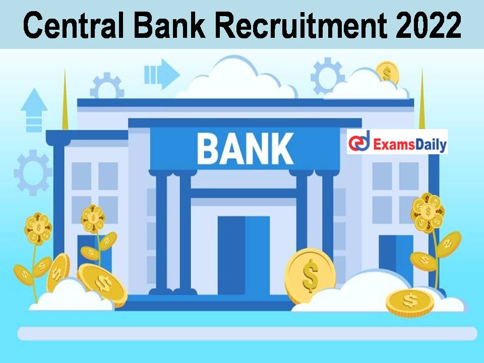 Central Bank Recruitment 2022