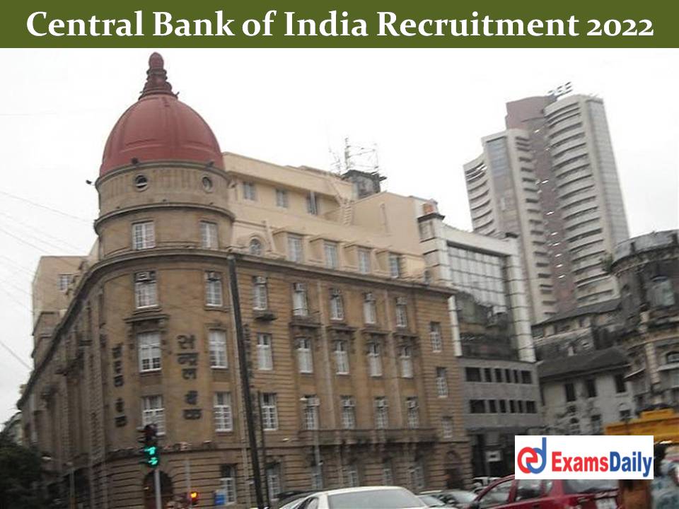 Central Bank of India Recruitment 2022 Out – NO Application Fees & Exam!!!