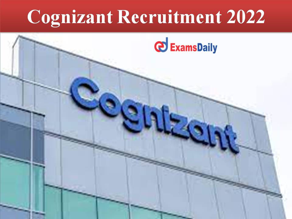 Cognizant Recruitment 2022 Out