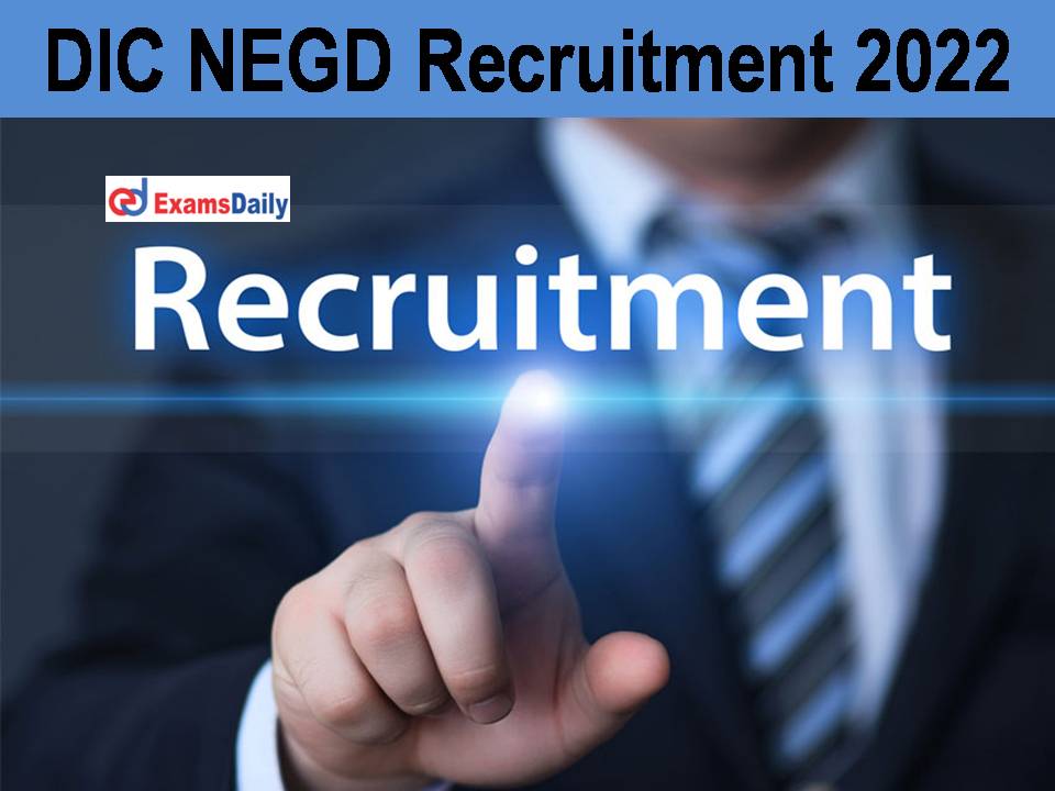 DIC NEGD Recruitment 2022
