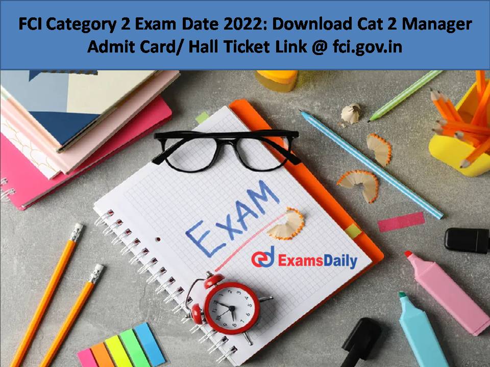 FCI Category 2 Exam Date 2022