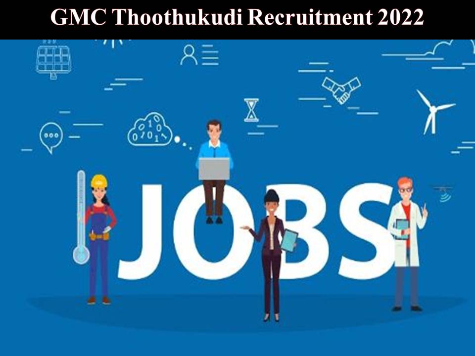 GMC Thoothukudi Recruitment 2022
