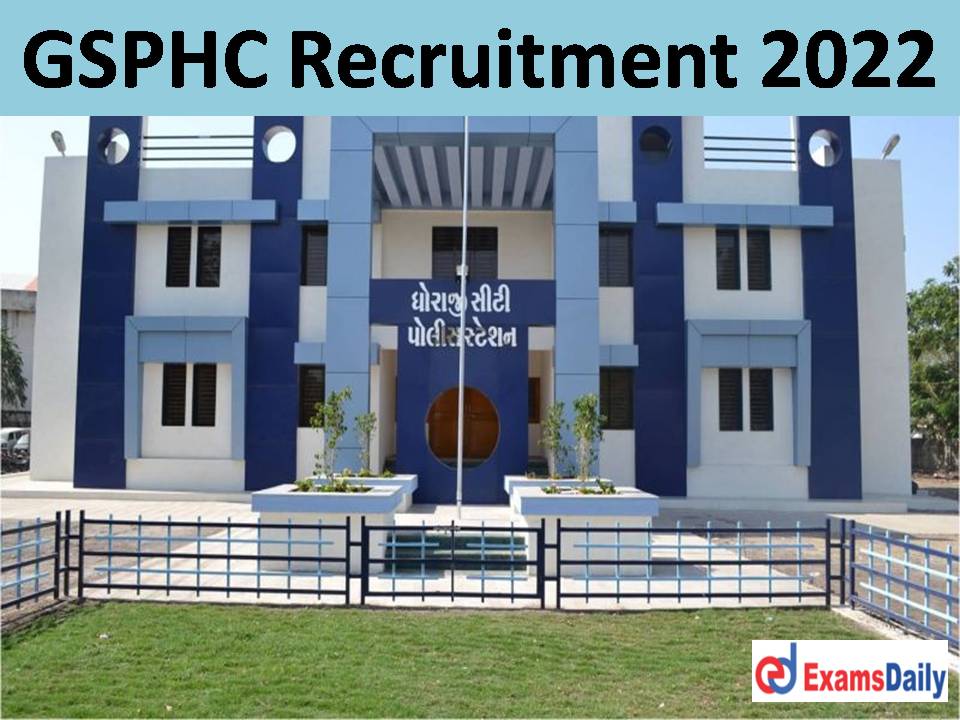 GSPHC Recruitment 2022 Out – Pay Scale up to Rs.81, 100 Per Month Download Application Form!!!