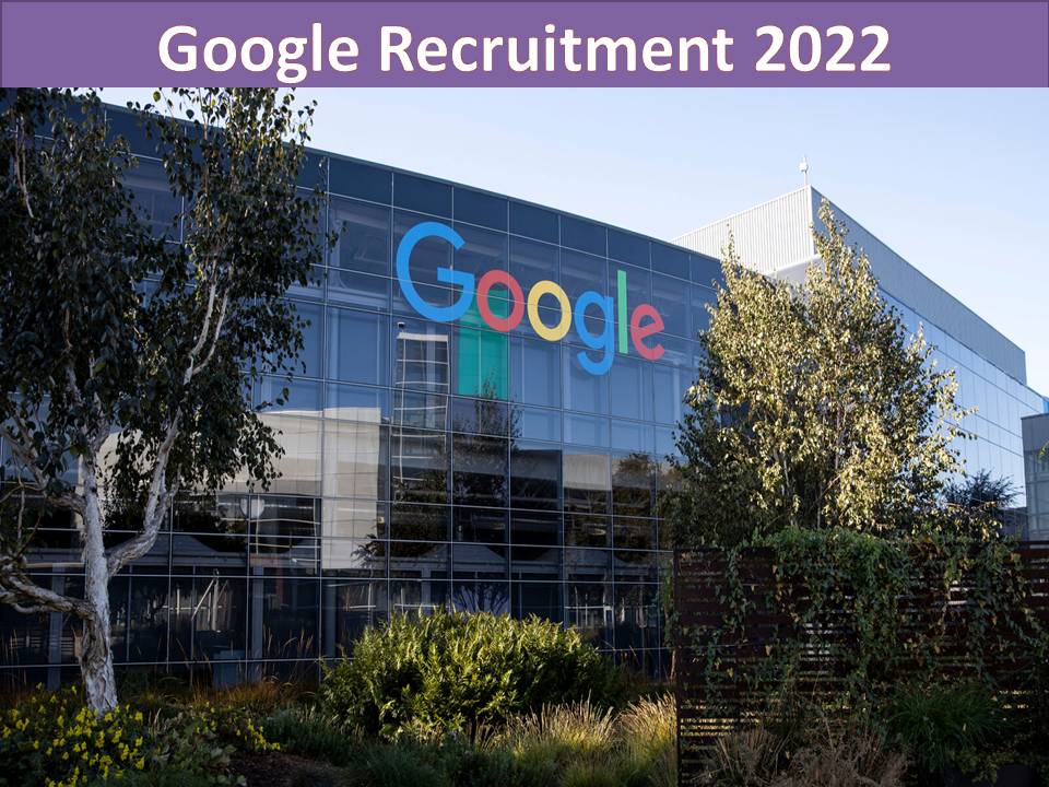 Google Recruitment 2022