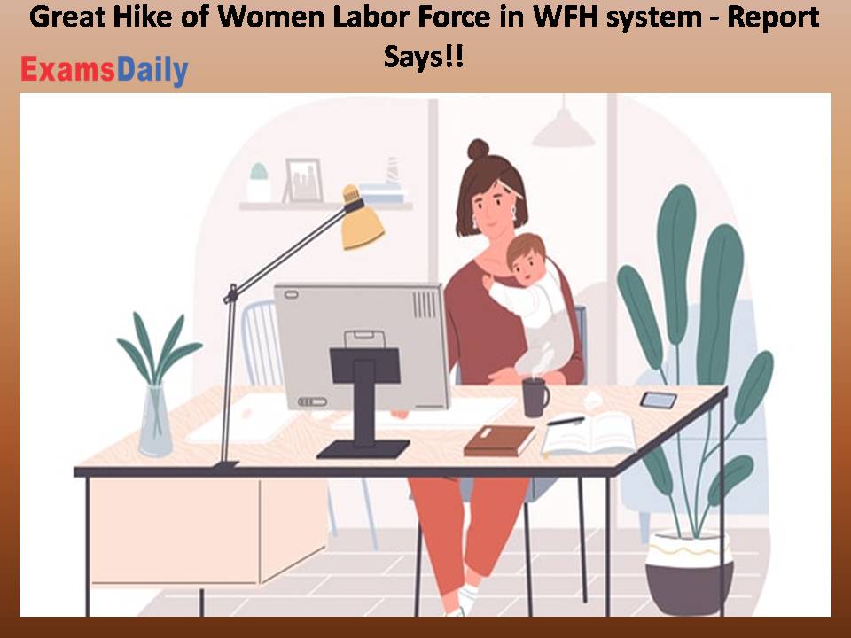 Great Hike of Women Labor Force in WFH
