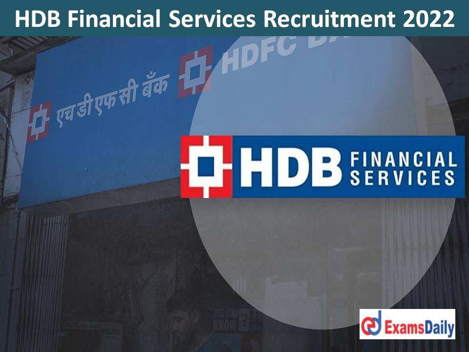 HDB Financial Services Recruitment 2022 Out – Graduate Candidates can Apply Online!!!