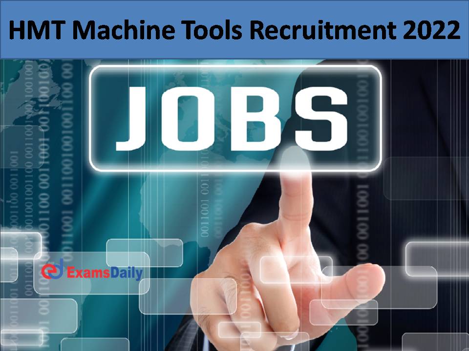 HMT Machine Tools Recruitment 2022