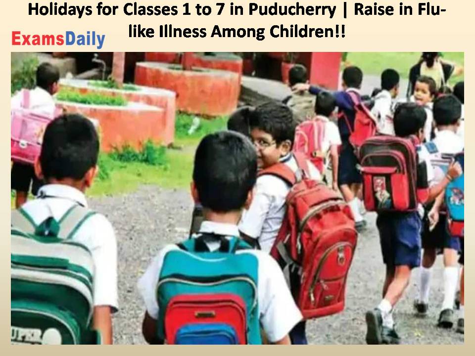Holidays for Classes 1 to 7 in Puducherry