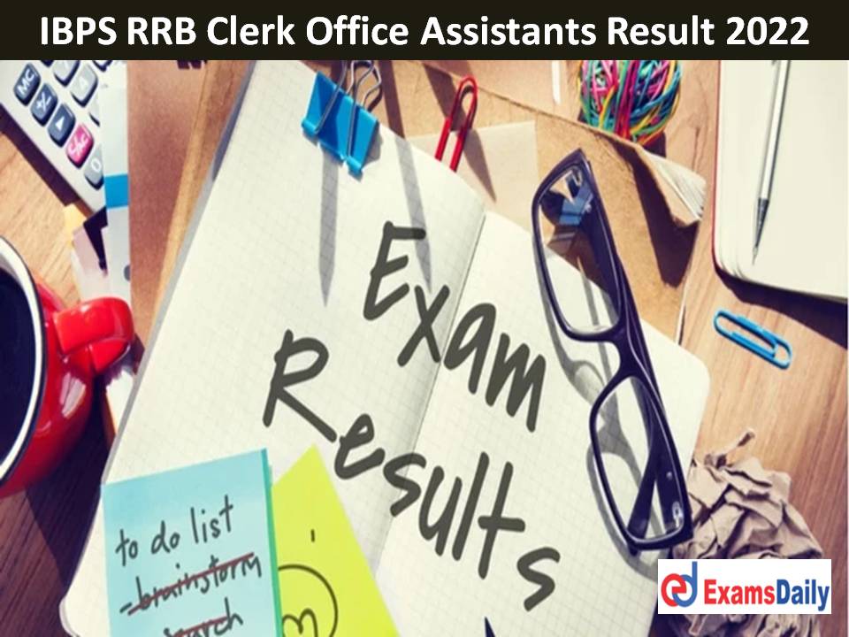 IBPS RRB Clerk Office Assistants Result 2022 – Download Prelims Cut Off for CRP XI OA (Multipurpose)!!!