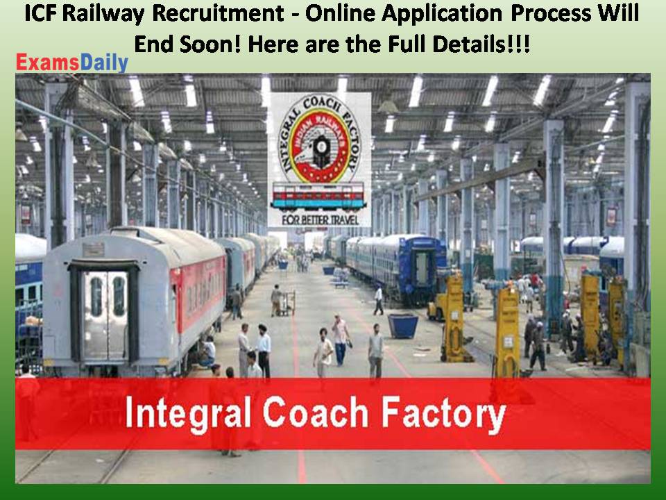 ICF Railway Recruitment - Online Application Process Will