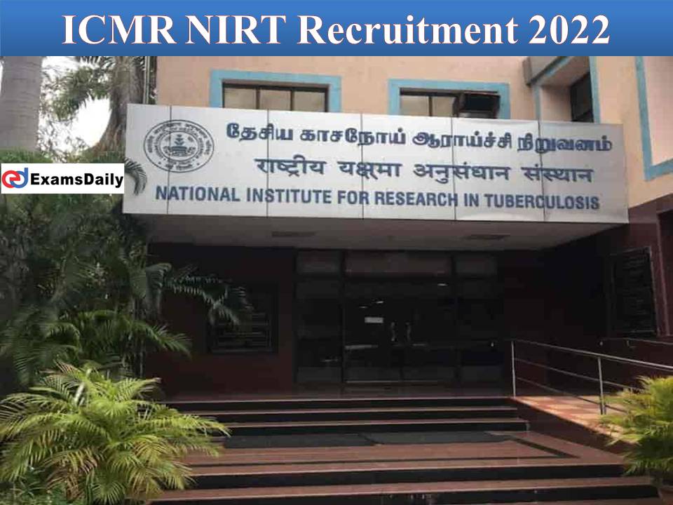 ICMR NIRT Recruitment 2022