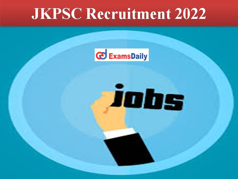 JKPSC Recruitment 2022 Out