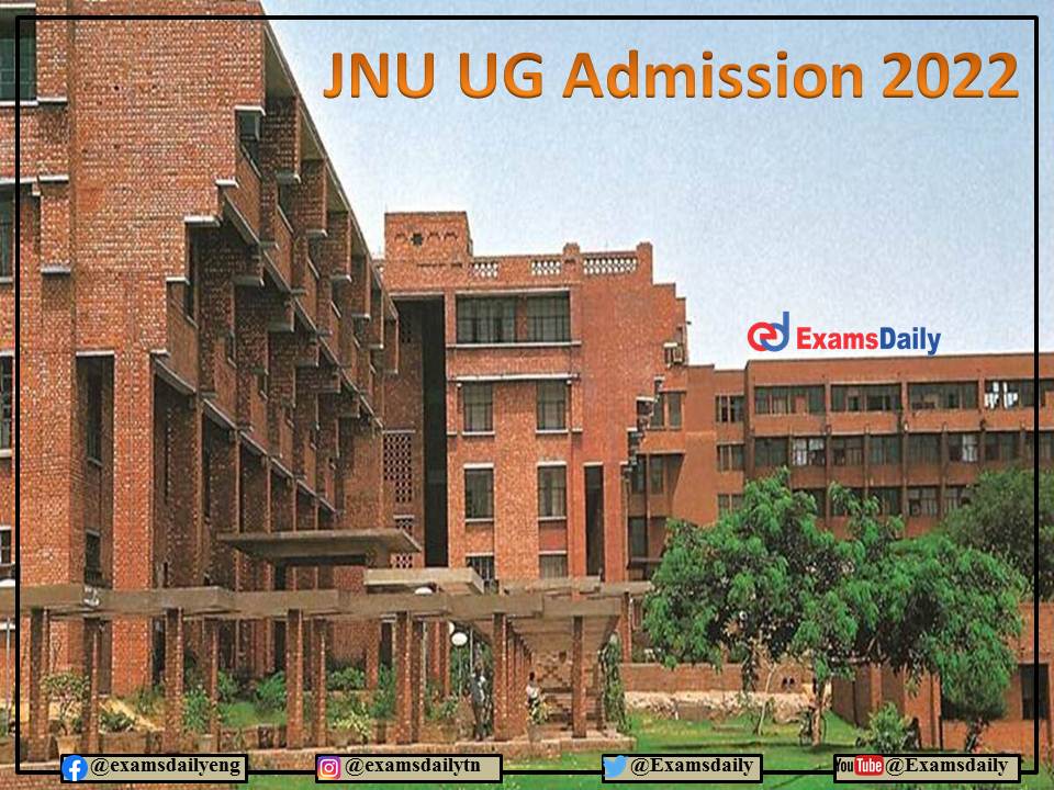 JNU Admission 2022 for UG through CUET - Registration Details Here!!!