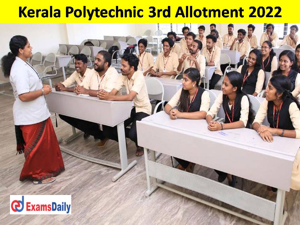 Kerala Polytechnic 3rd Allotment 2022 – Download SBTE Third Allotted List for 22-2023 Session!!!