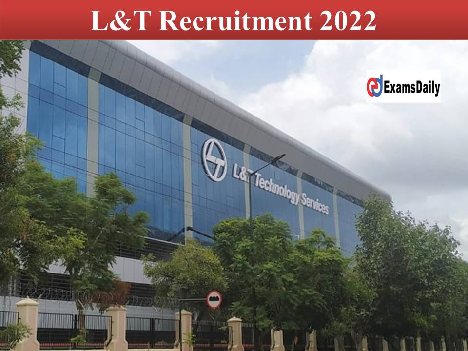 L&T Recruitment 2022