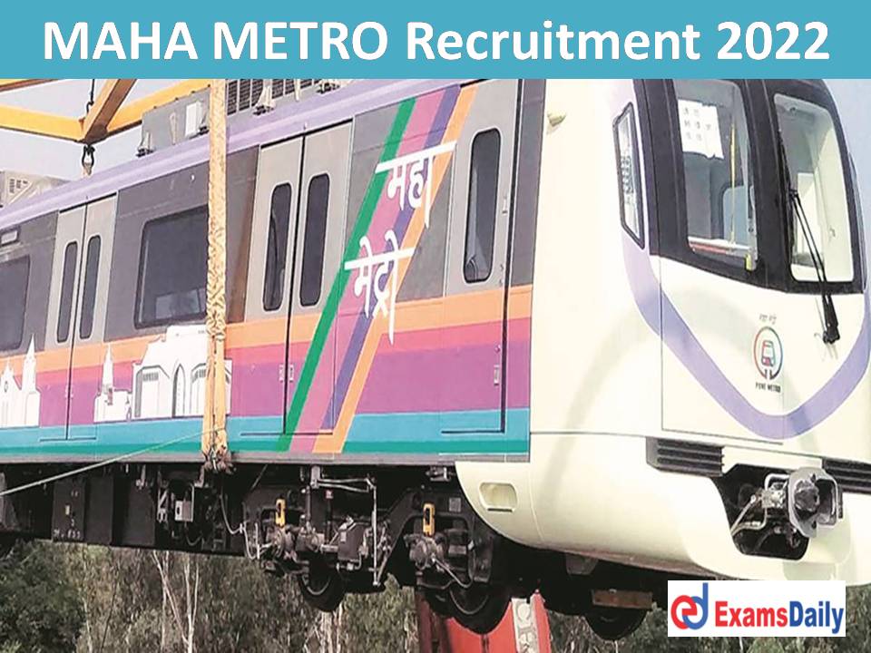 MAHA METRO Recruitment 2022 Out – Salary up to 2, 80,000 Per Month!!!
