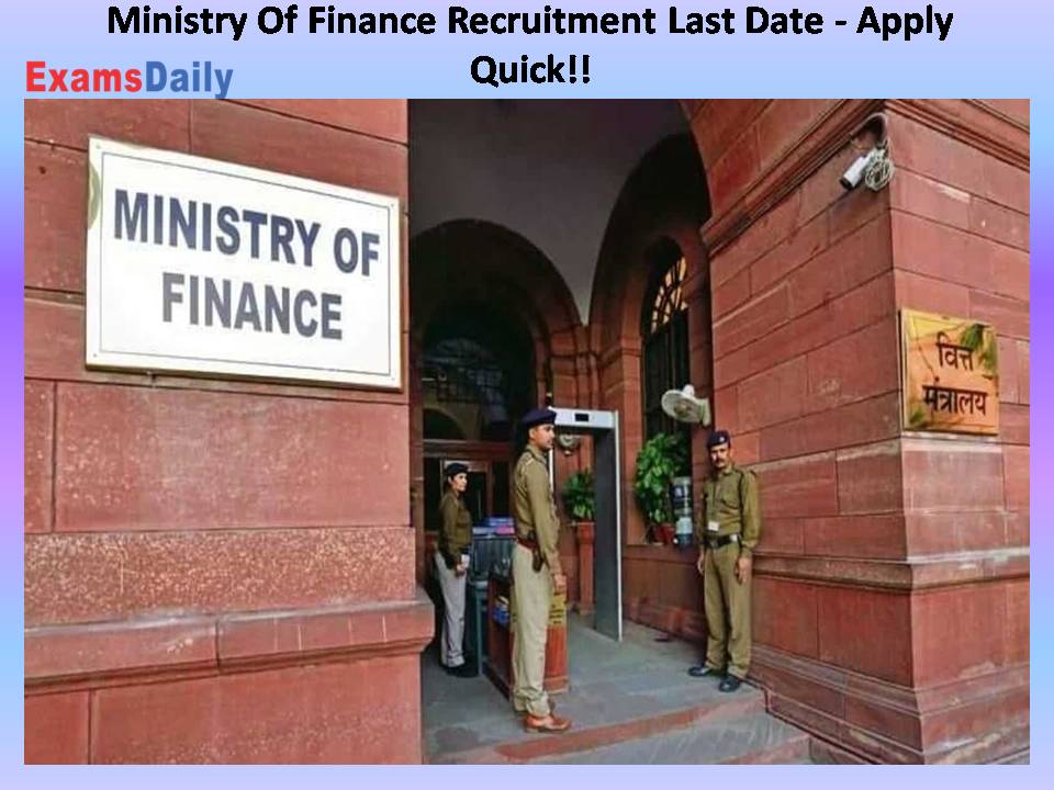 Ministry Of Finance Recruitment Last Date - Apply