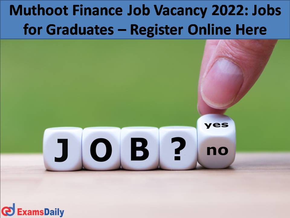Muthoot Finance Job Vacancy 2022