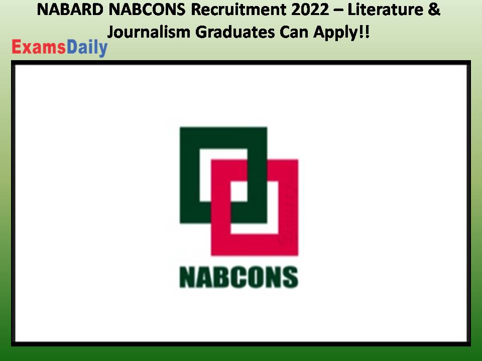 NABARD NABCONS Recruitment 2022 – Literature & Journalism