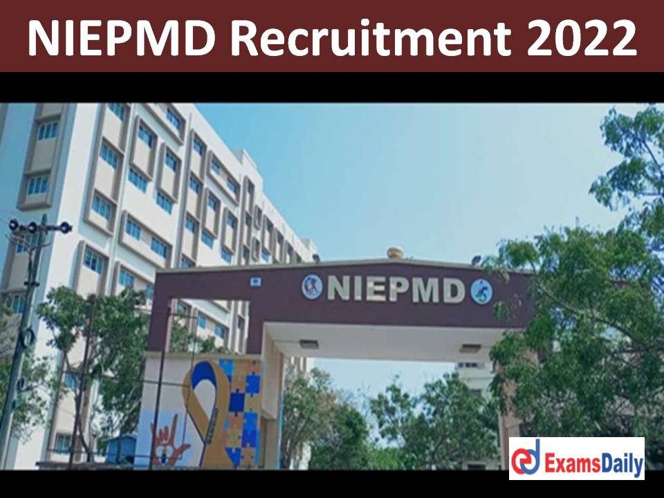 NIEPMD Recruitment 2022 - PG Degree in Social Work Download Applications Soon!!!
