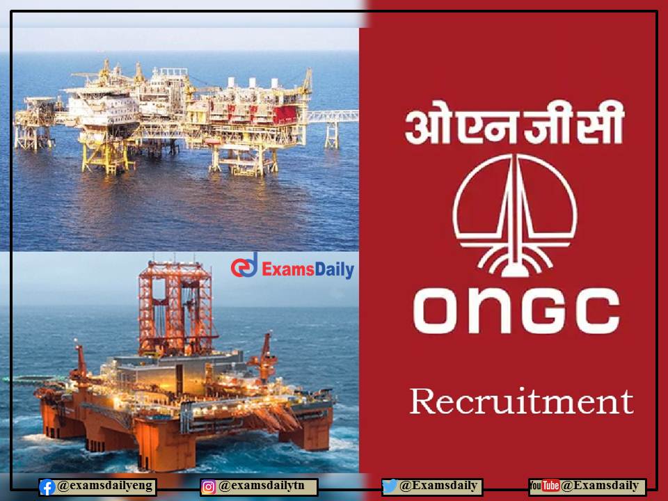 ONGC Recruitment 2022 Graduation in Relevant Field Needed!!! Apply Online!!! (1)