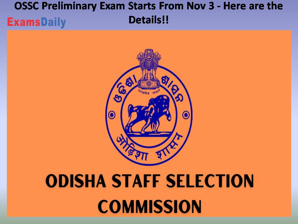 OSSC Preliminary Exam Starts From Nov 3 -
