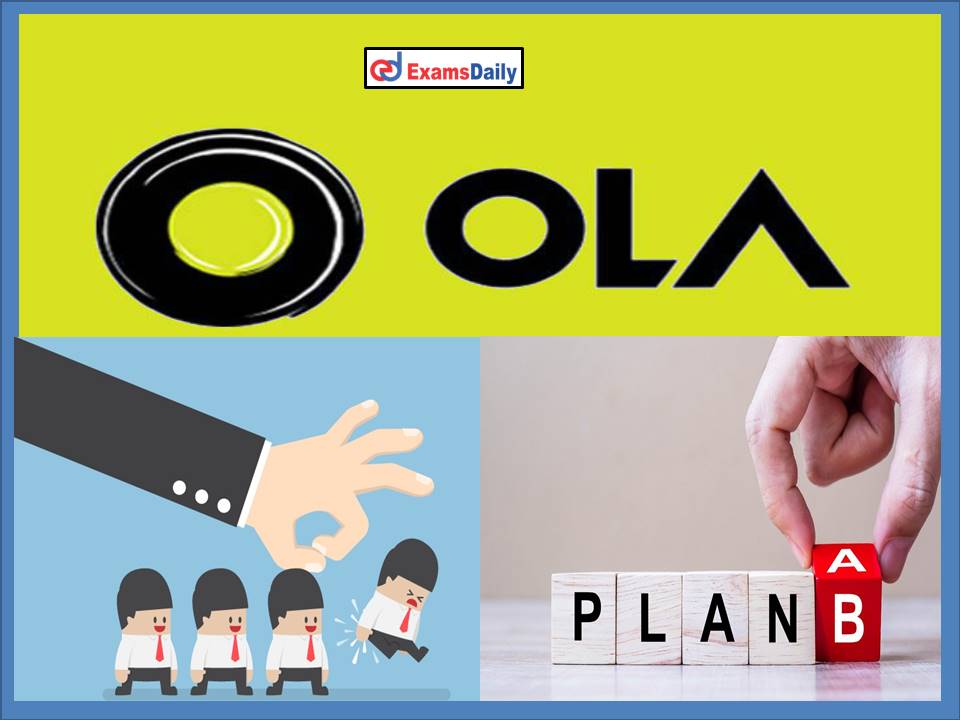 Ola Changes Its Mind About Firing 200 Engineers!! Details Here!!