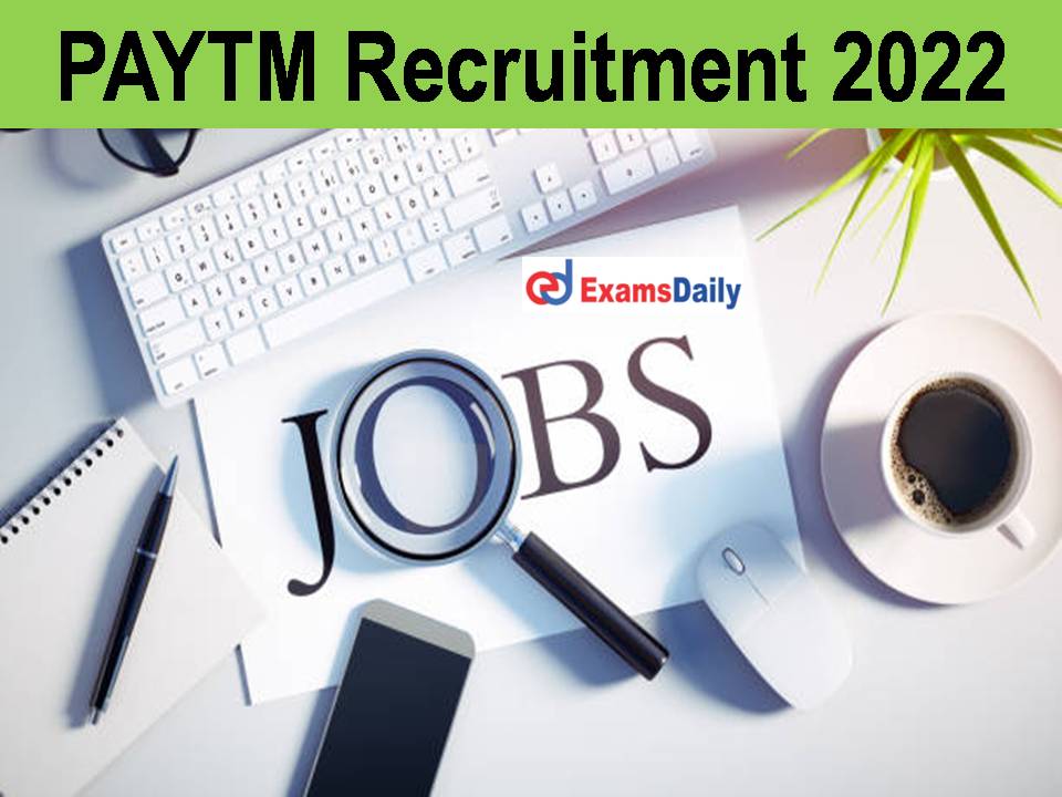PAYTM Recruitment 2022